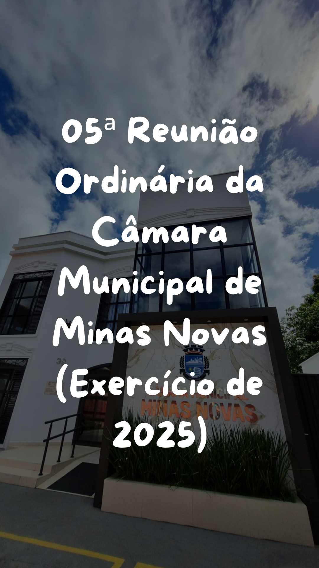 05ª Reunião Ordinária da Câmara Municipal de Minas Novas (Exercício de 2025)