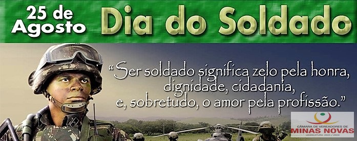 25 de Agosto - Dia do Soldado