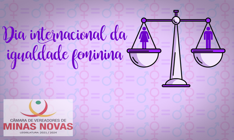 26 de Agosto - Dia Internacional da Igualdade Feminina