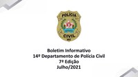 Boletim Informativo - 14º Departamento de Polícia Civil (7ª Edição - Julho de 2021)