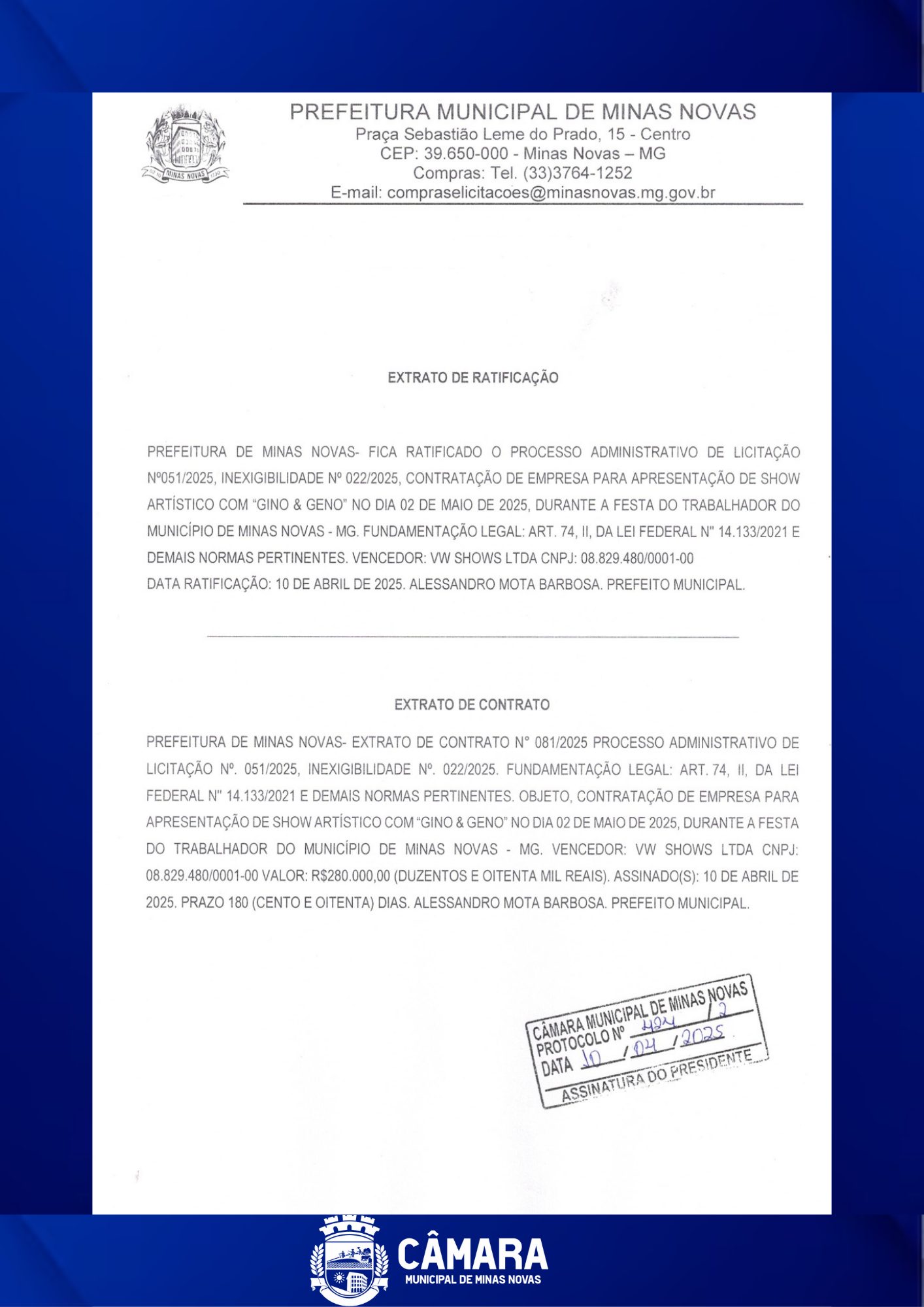 CONTRATAÇÃO DE EMPRESA PARA APRESENTAÇÃO DE SHOW ARTÍSTICO COM "GINO & GENO" NO DIA 02 DE MAIO DE 2025, DURANTE A FESTA DO TRABALHADOR DO MUNICÍPlO DE MINAS NOVAS - MG.