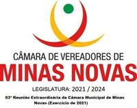 03ª Reunião Extraordinária da Câmara Municipal de Minas Novas (Exercício de 2021)