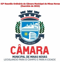 03ª Reunião Ordinária da Câmara Municipal de Minas Novas (Exercício de 2022)