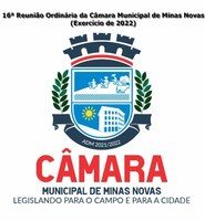 16ª Reunião Ordinária da Câmara Municipal de Minas Novas (Exercício de 2022)