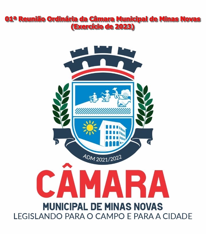 01ª Reunião Ordinária da Câmara Municipal de Minas Novas (Exercício de 2023)