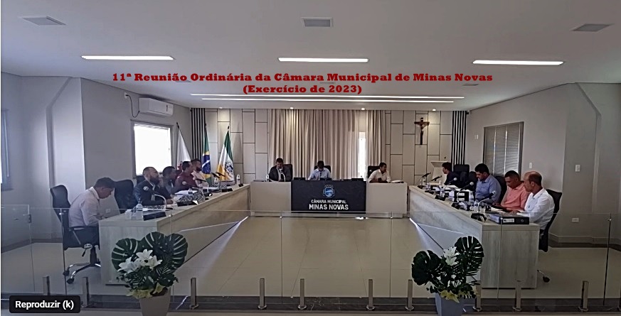 11ª Reunião Ordinária da Câmara Municipal de Minas Novas (Exercício de 2023)